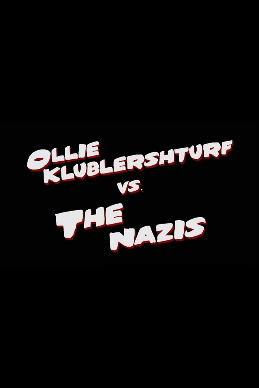 Постер Ollie Klublershturf vs. the Nazis